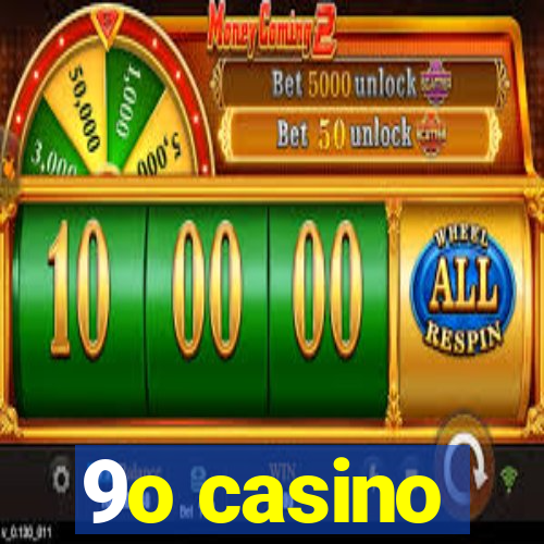 9o casino
