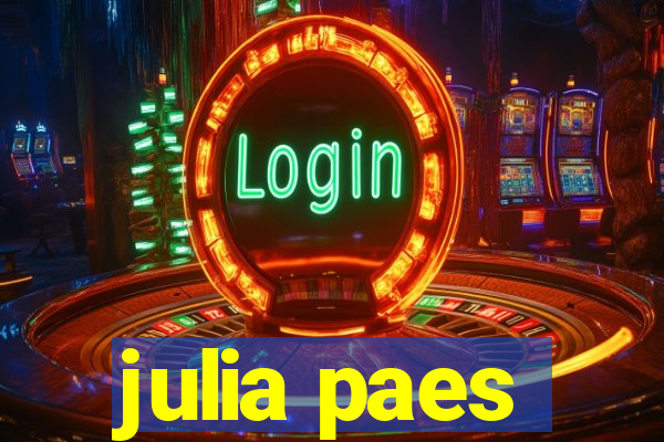 julia paes