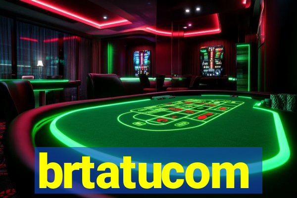 brtatucom