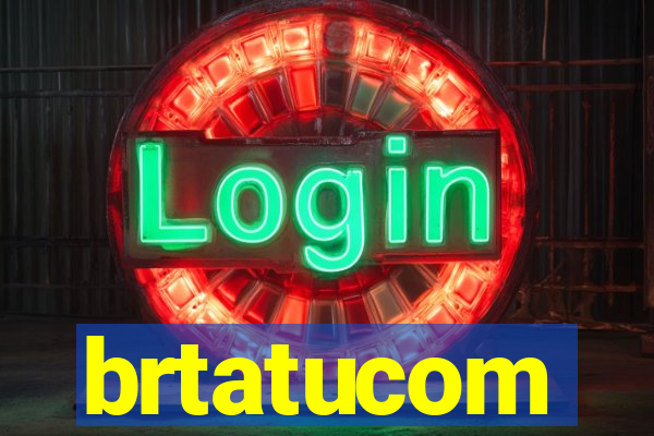 brtatucom