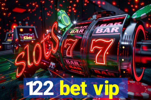 122 bet vip