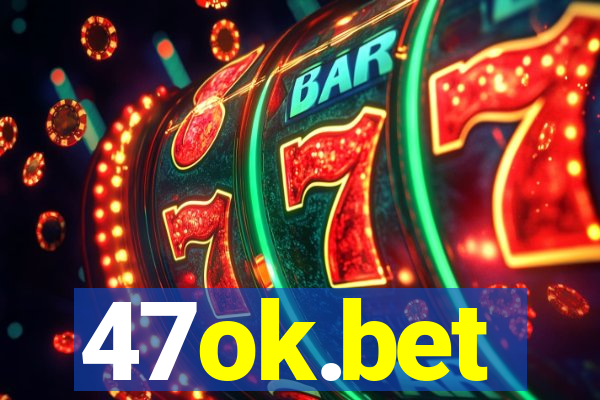 47ok.bet