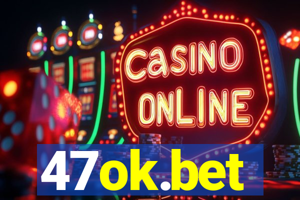47ok.bet