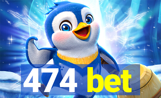 474 bet