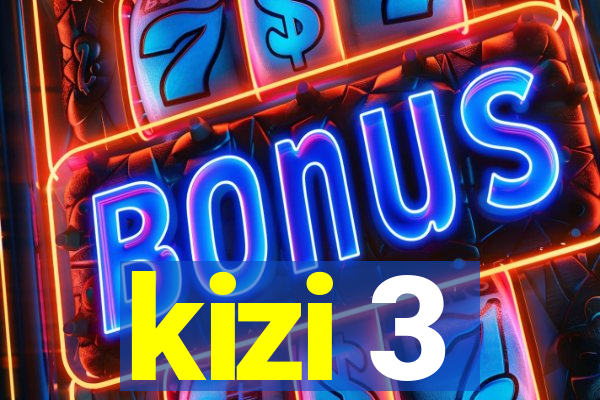 kizi 3