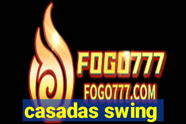 casadas swing