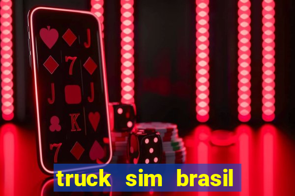 truck sim brasil dinheiro infinito