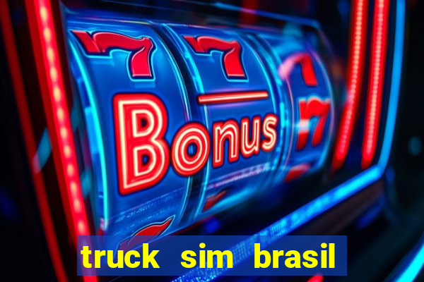 truck sim brasil dinheiro infinito