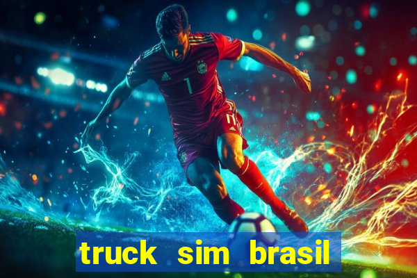 truck sim brasil dinheiro infinito