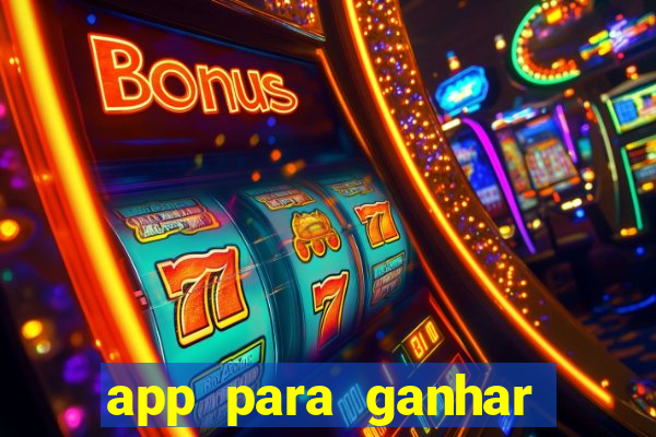 app para ganhar dinheiro jogando