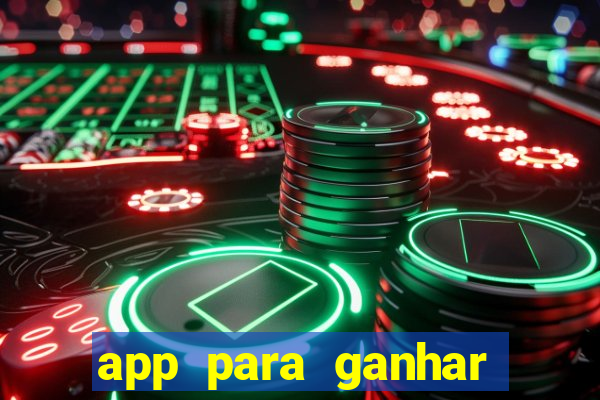 app para ganhar dinheiro jogando