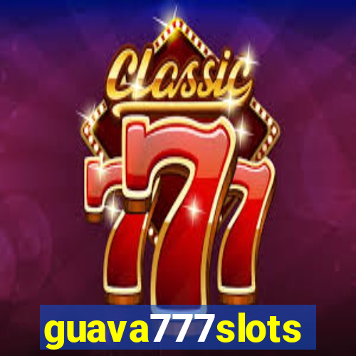 guava777slots