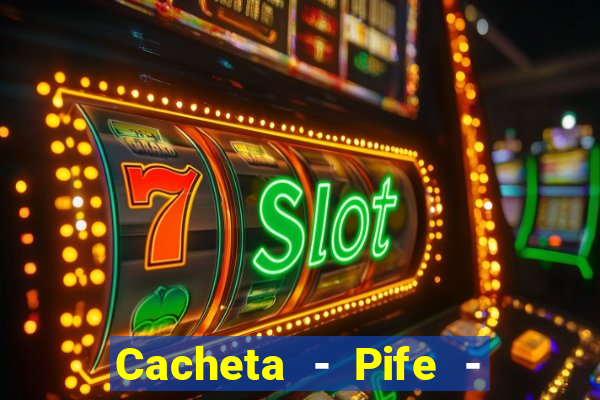 Cacheta - Pife - Jogo online