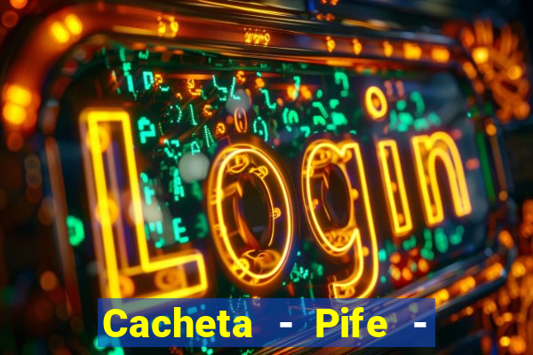 Cacheta - Pife - Jogo online