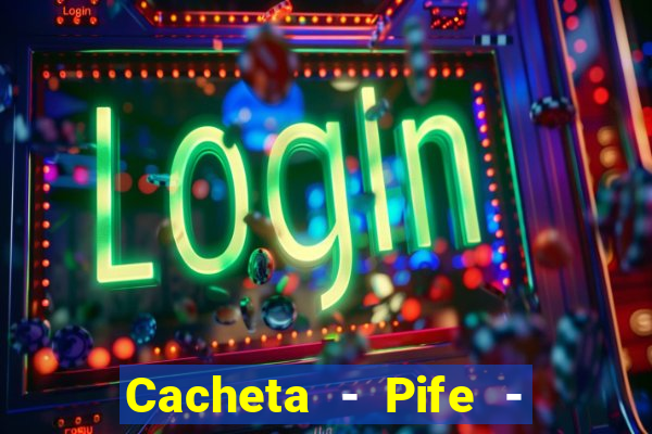 Cacheta - Pife - Jogo online