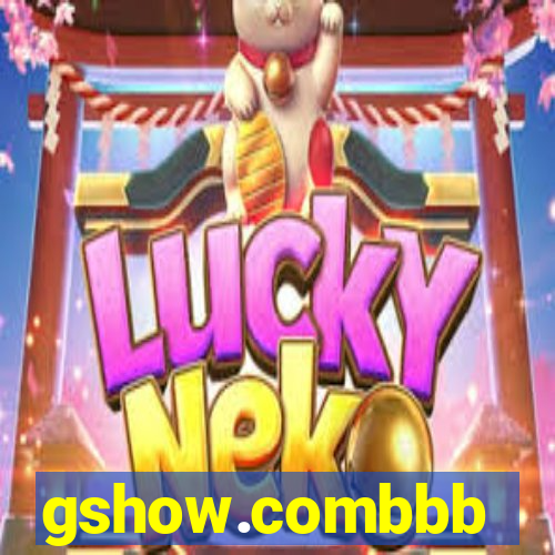 gshow.combbb