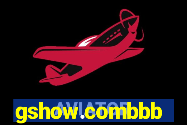 gshow.combbb