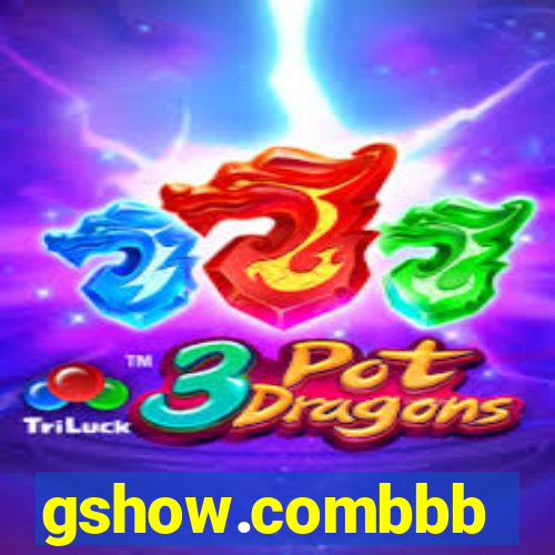 gshow.combbb