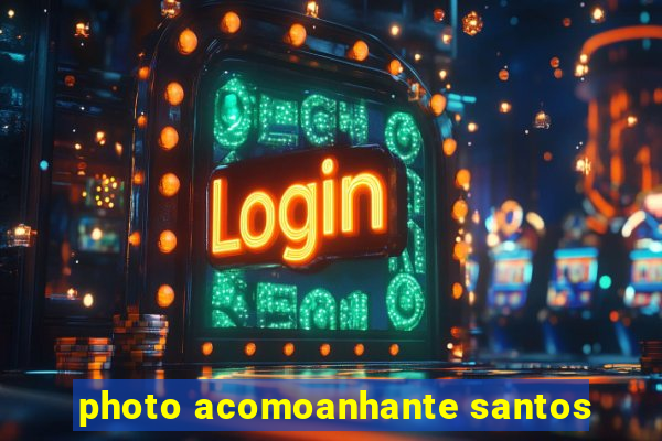 photo acomoanhante santos