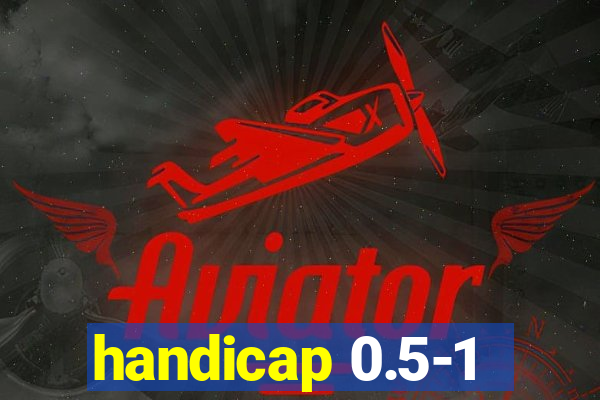 handicap 0.5-1