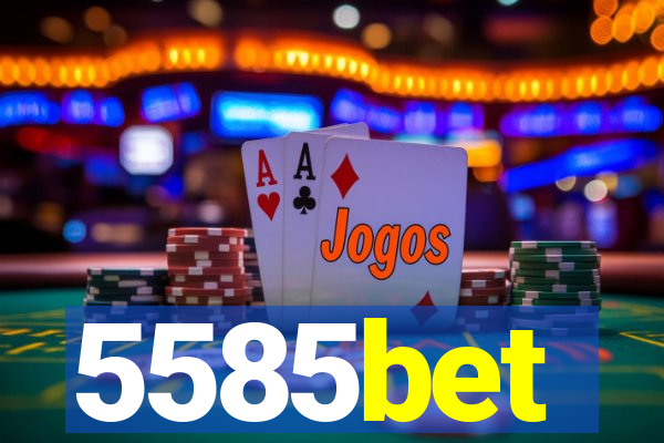 5585bet