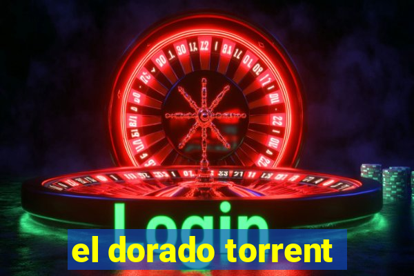 el dorado torrent
