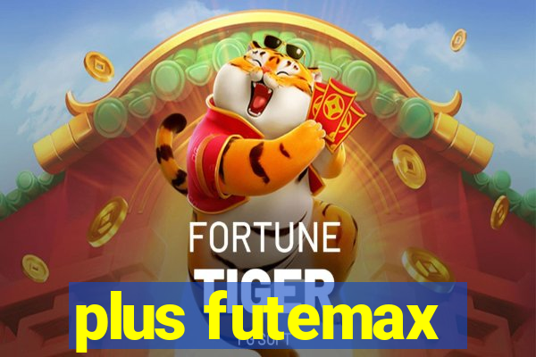 plus futemax