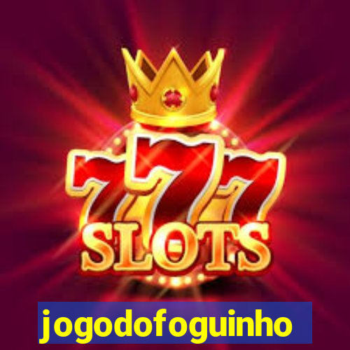 jogodofoguinho