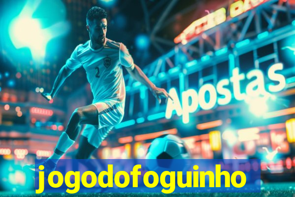 jogodofoguinho