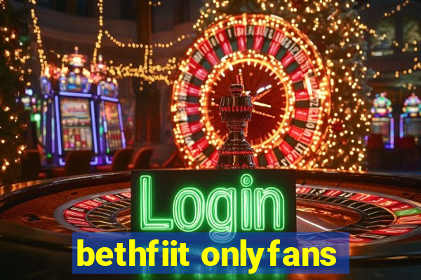 bethfiit onlyfans