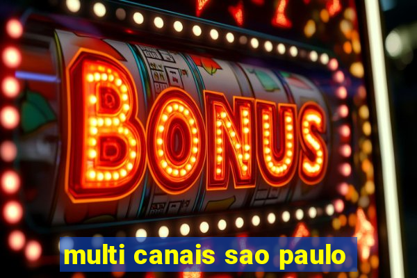 multi canais sao paulo