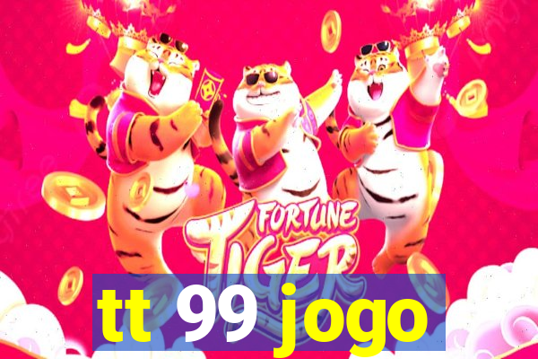 tt 99 jogo