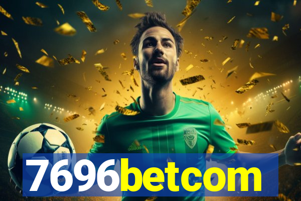 7696betcom