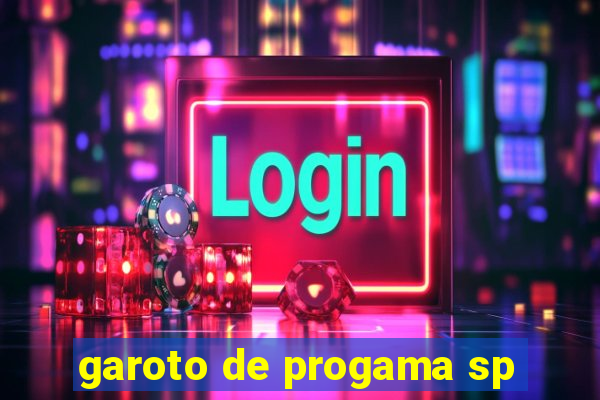 garoto de progama sp