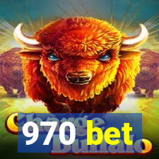 970 bet