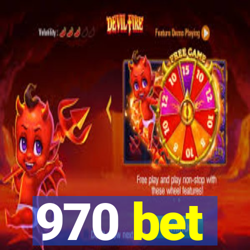 970 bet
