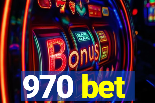 970 bet