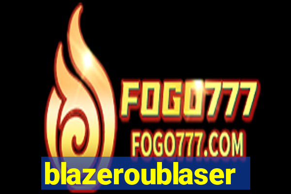 blazeroublaser