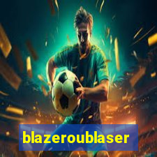blazeroublaser
