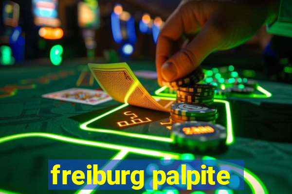 freiburg palpite