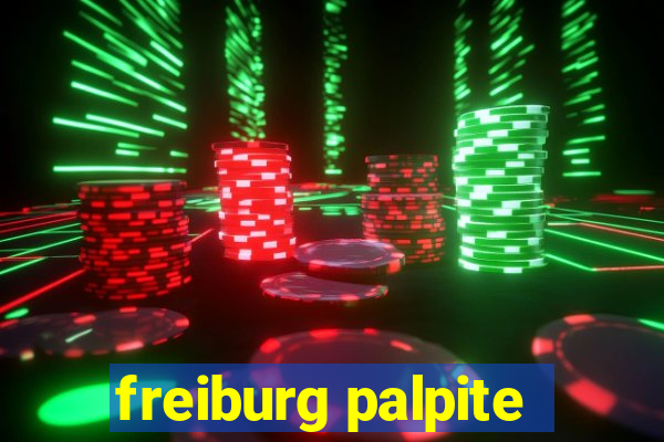 freiburg palpite