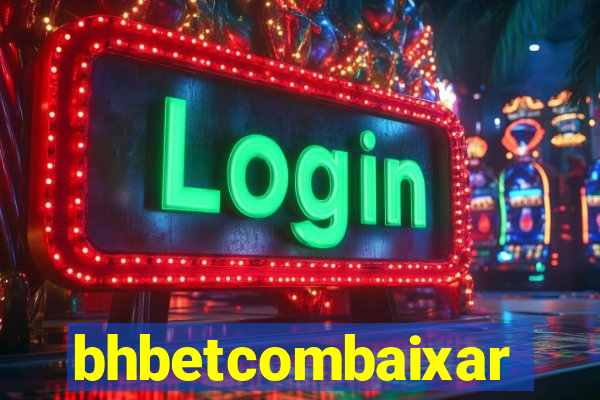 bhbetcombaixar