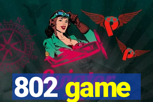 802 game