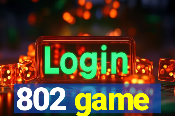 802 game