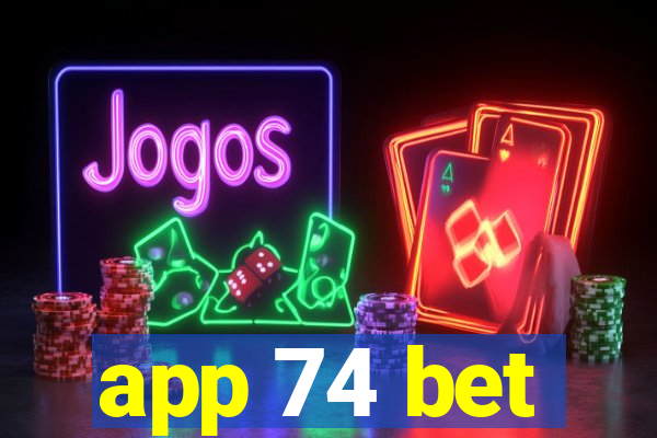 app 74 bet