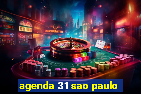 agenda 31 sao paulo