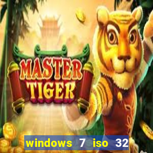 windows 7 iso 32 bits pt-br download