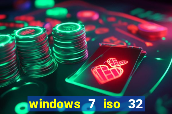 windows 7 iso 32 bits pt-br download