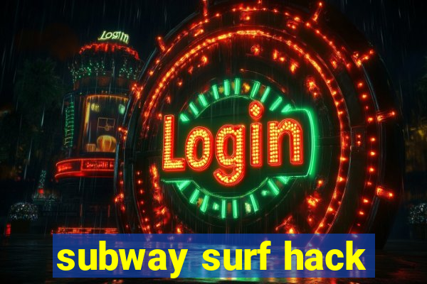 subway surf hack