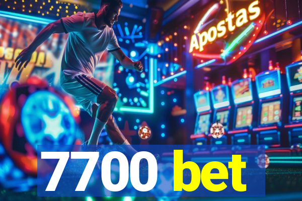 7700 bet